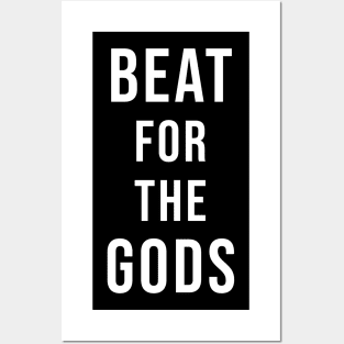 Beat For The Gods Posters and Art